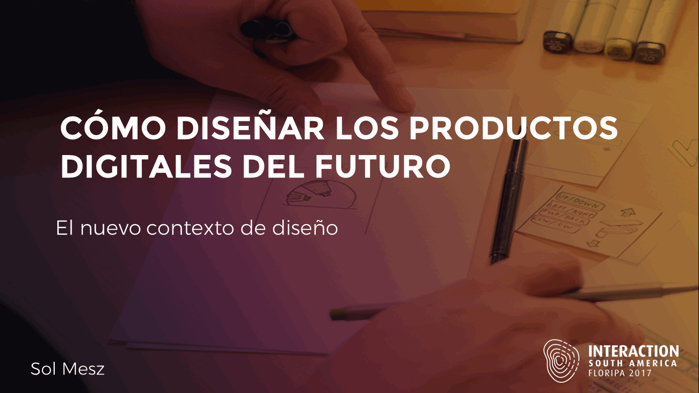 Como disenar los productos digitales del futuro